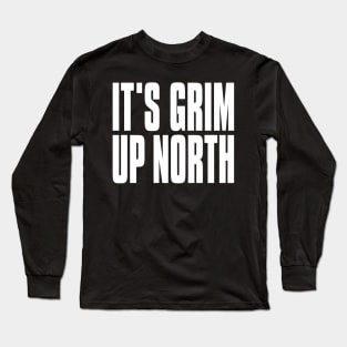 It’s Grim Up North - KLF Long Sleeve T-Shirt